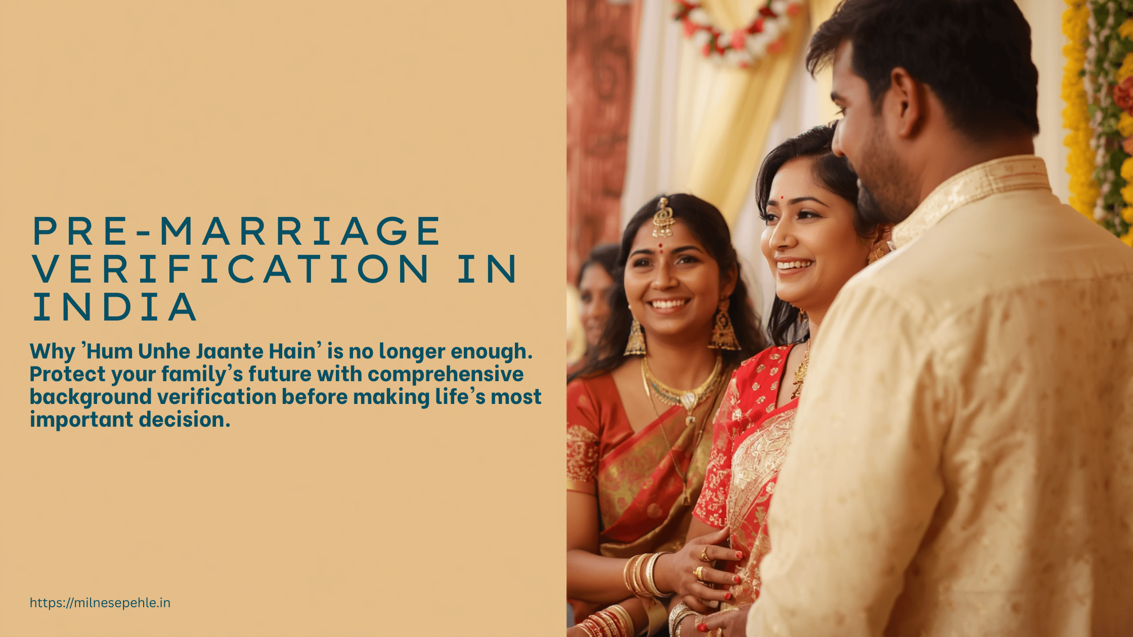 Pre-Marriage Verification in India: Why 'Hum Unhe Jaante Hain' Is No Longer Enough